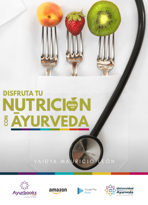 Descubre: Nutrición āyurveda (Chikitsa Vijanana)