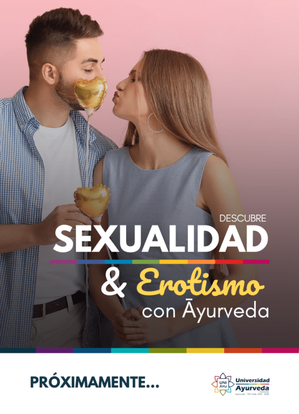 Descubre: Sexualidad & erotismo con āyurveda (Chikitsa Vijanana)